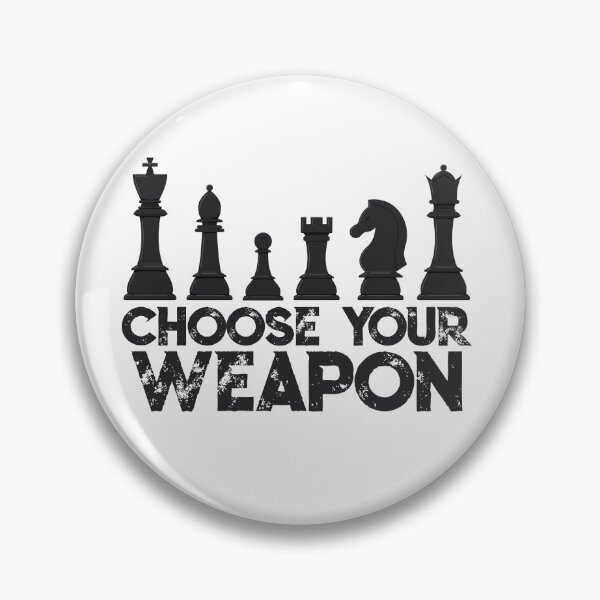 Item preview, Chess Choose Your Weapon - Chess Lover designed and sold by ChessMadness.