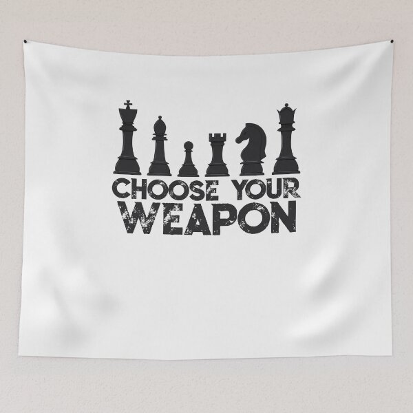Item preview, Chess Choose Your Weapon - Chess Lover designed and sold by ChessMadness.