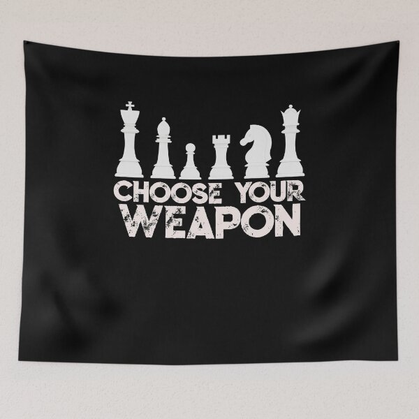 Item preview, Chess Choose Your Weapon - Chess Lover designed and sold by ChessMadness.