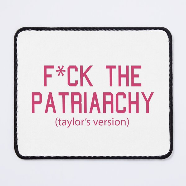 Item preview, F*ck the Patriarchy Taylor’s Version Quote designed and sold by Moreish.