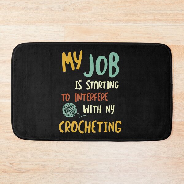 Item preview, Funny Crochet Saying Job Interfering with Crocheting designed and sold by whyitsme.