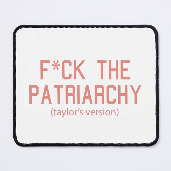 Item preview, F*ck the Patriarchy Taylor’s Version Quote designed and sold by Moreish.