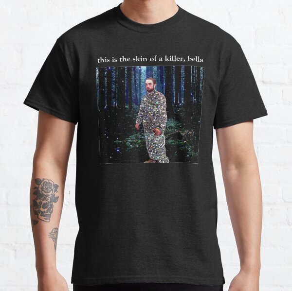 This Is The Skin Of A Killer Bella Classic T-Shirt