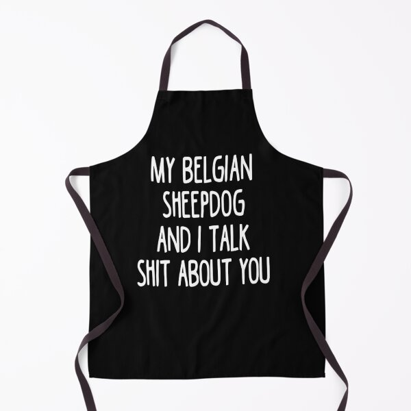 Item preview, My Belgian Sheepdog And I Talk Shit About You designed and sold by clickmostro.