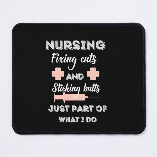 Item preview, Nursing Fixing cuts & sticking butts Just part of what I do - Nurse In Change designed and sold by Rainbow Designs.