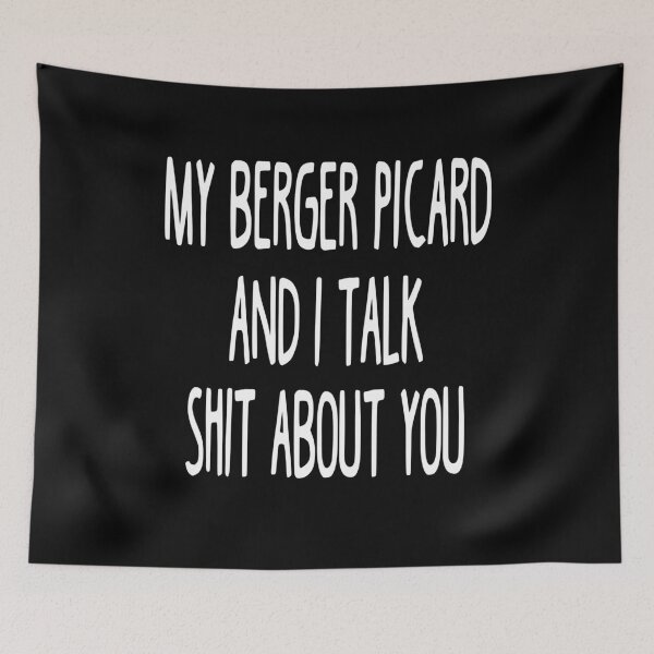 Item preview, My Berger Picard And I Talk Shit About You designed and sold by clickmostro.