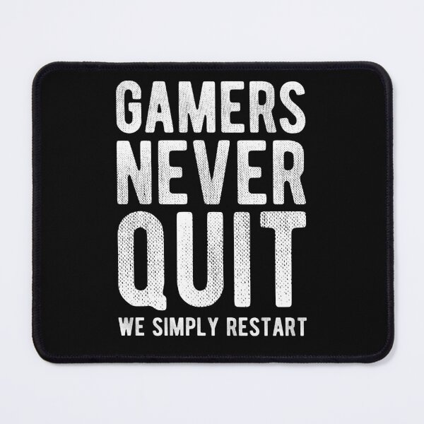 Item preview,  Gamers Never Quit We Simply Restart designed and sold by Scottees.
