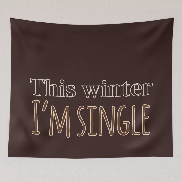 Item preview, this winter. I'm single. funny word, lonely guy in winter designed and sold by NineJuly.
