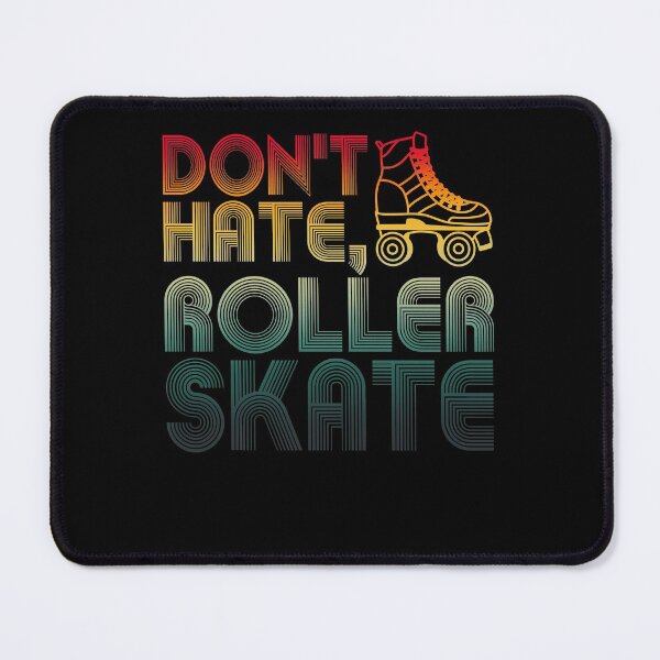 Item preview, Don't Hate Roller Skate designed and sold by abby-design.