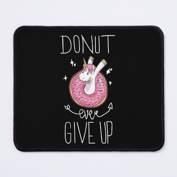 Item preview, Moody unicorn - Cute little unicorn on a donut enjoying life and saying donut ever give up you and your kids would love! - Available in stickers, clothing, etc designed and sold by crazycollective.