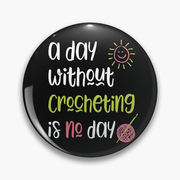 Item preview, Funny Crochet Saying A Day Without Crocheting designed and sold by whyitsme.