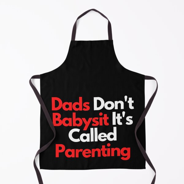 Item preview, Dads Don't Babysit Its Called Parenting designed and sold by Bovtique.