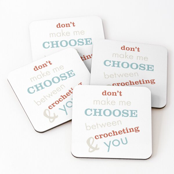 Item preview, Funny Crocheting Saying Don't Make Me Choose designed and sold by whyitsme.
