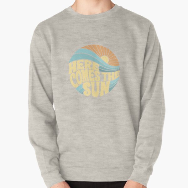 Groovy Here Comes the Sun Pullover Sweatshirt