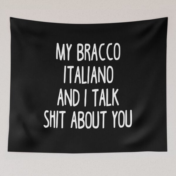 Item preview, My Bracco Italiano And I Talk Shit About You designed and sold by clickmostro.