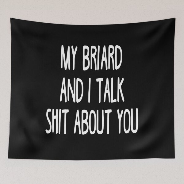 Item preview, My Briard And I Talk Shit About You designed and sold by clickmostro.