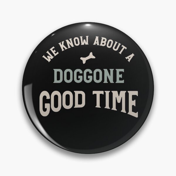 Item preview, Funny Dog Walking Phrase Doggone Good Time designed and sold by whyitsme.