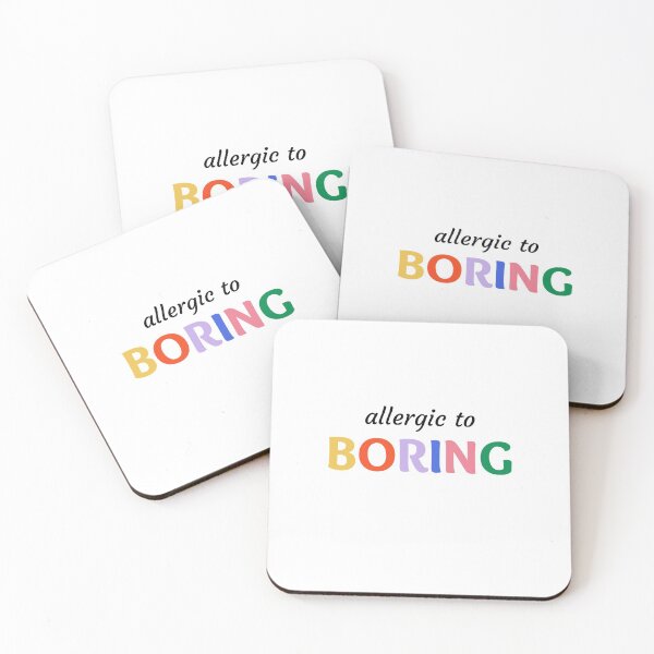 Item preview, Allergic to Boring dark text designed and sold by Connor Fak.