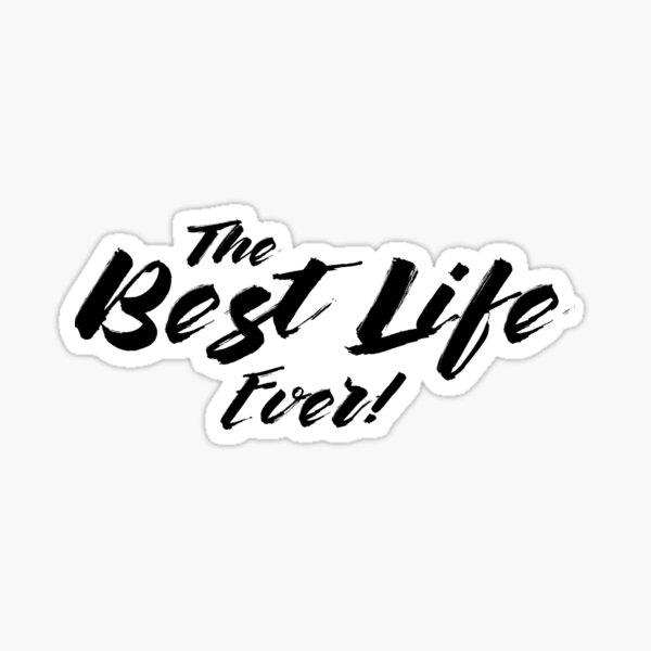 Item preview, THE BEST LIFE EVER! (Calligraphy) designed and sold by Paper Bee Gift Shop.