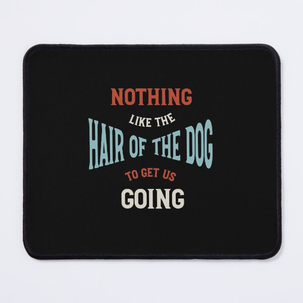 Item preview, Funny Dog Walker Hair of the Dog designed and sold by whyitsme.