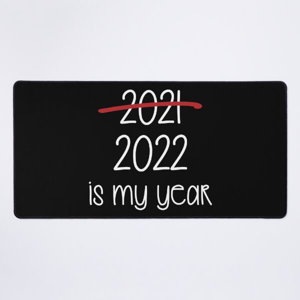 Item preview, 2022 Is My Year / New Year Saying / Funny Quote Celebrate design designed and sold by CreatedByHeidi.