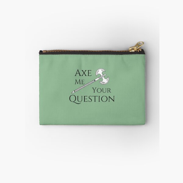 Item preview, Axe Me Your Question designed and sold by Connor Fak.