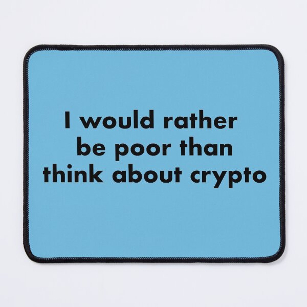 Item preview, Better Poor than Crypto Bro designed and sold by wildhunt.