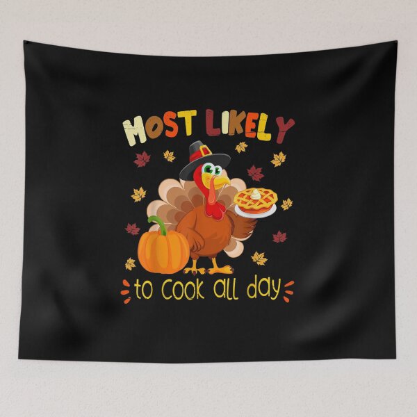 Item preview, Most likely to Cook All Day Thanksgiving Family Matching Set funny gift for couples son designed and sold by wi trendshop.