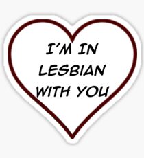 Scott Pilgrim VS The World - I'm in Lesbian with you Sticker