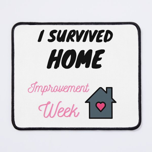 Item preview, I Survived Home Improvement Week  designed and sold by Mo2mo.