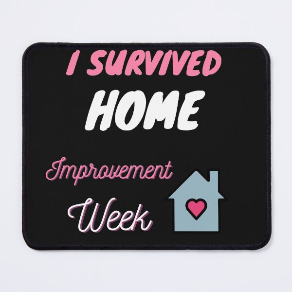 Item preview, I Survived Home Improvement Week designed and sold by Mo2mo.