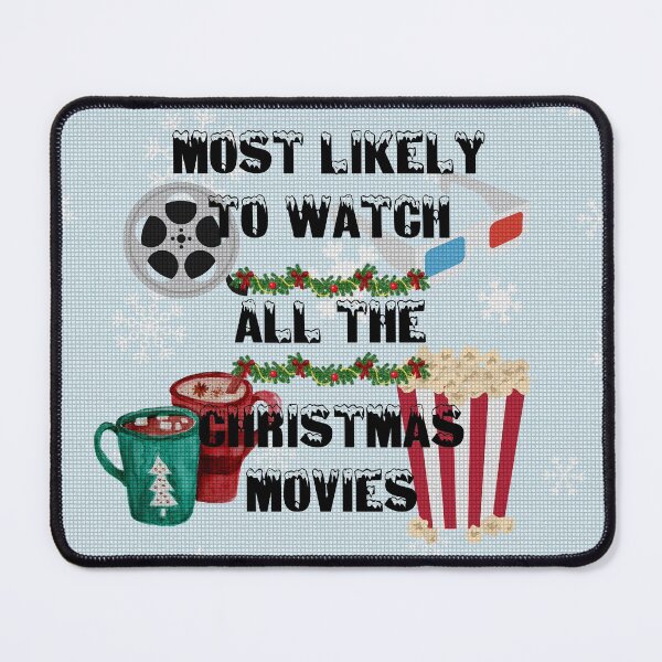 Item preview, Most Likely To Watch All The Christmas Movies With Snowflakes Background Mosaic Tiles Filter designed and sold by LuckyKermit.