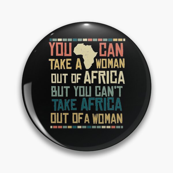 Item preview, Can't Take Africa Out Of A Woman Funny Patriotic African designed and sold by d247.
