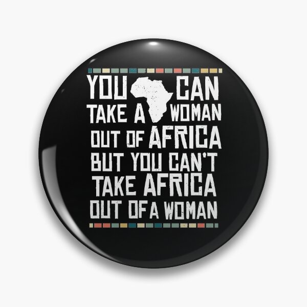 Item preview, Can't Take Africa Out Of A Woman Funny Patriotic African designed and sold by d247.