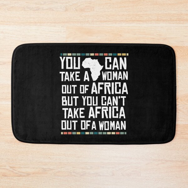 Item preview, Can't Take Africa Out Of A Woman Funny Patriotic African designed and sold by d247.