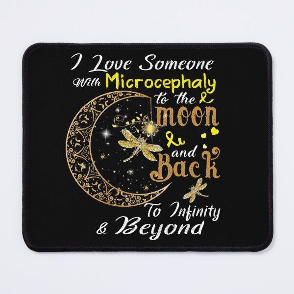 Item preview, I Love Someone With Microcephaly To The Moon And Back designed and sold by Adropine.