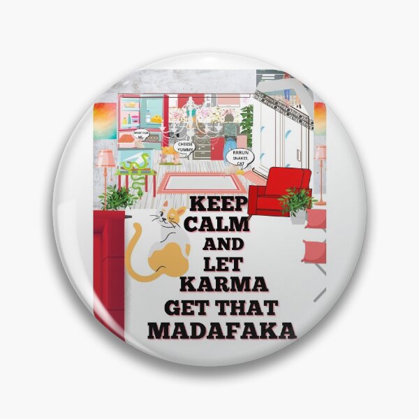 Item preview, KEEP CALM & LET KARMA GET THAT MADAFAKA designed and sold by FNMDRYP.