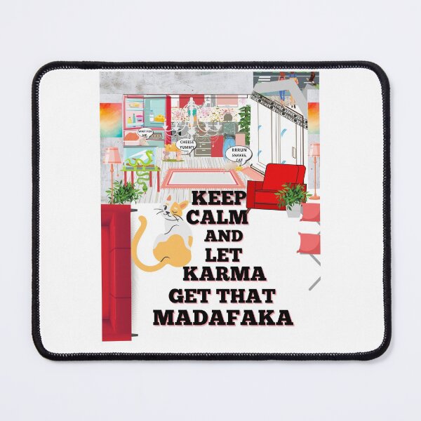 Item preview, KEEP CALM & LET KARMA GET THAT MADAFAKA designed and sold by FNMDRYP.