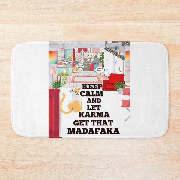 Item preview, KEEP CALM & LET KARMA GET THAT MADAFAKA designed and sold by FNMDRYP.