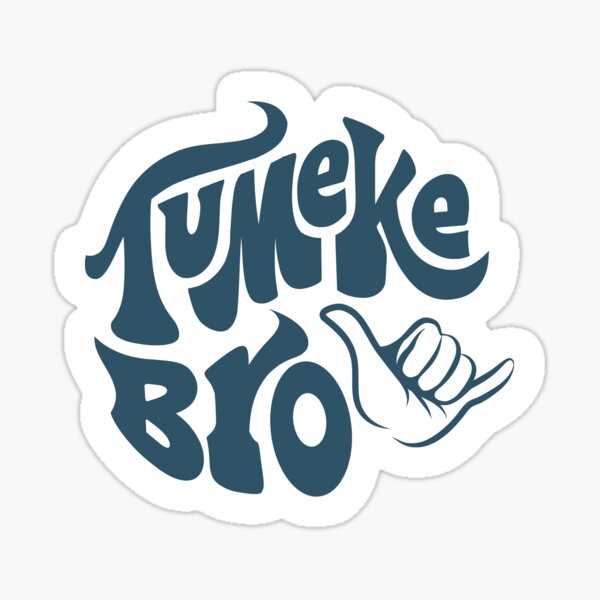 Item preview, Tumeke Tu Meke Bro  designed and sold by Kiwidom.