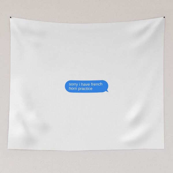 Item preview, Sorry I Have French Horn Practice Text Bubble designed and sold by choceclairs.