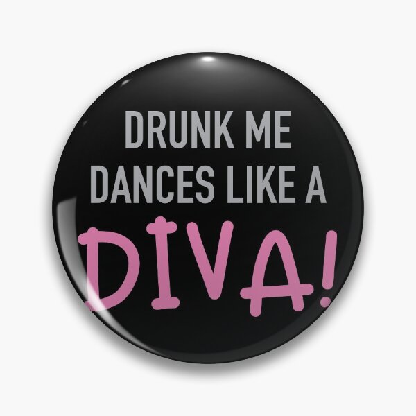 Item preview, Drunk Me Dances like a DIVA designed and sold by jazzydevil.