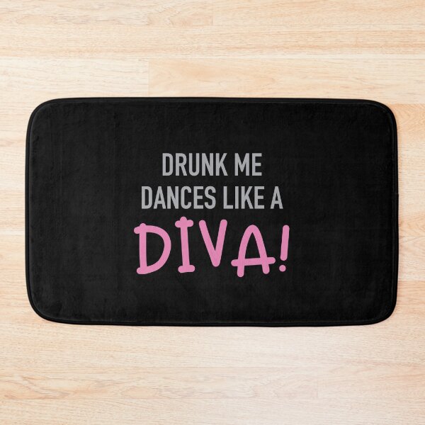 Item preview, Drunk Me Dances like a DIVA designed and sold by jazzydevil.