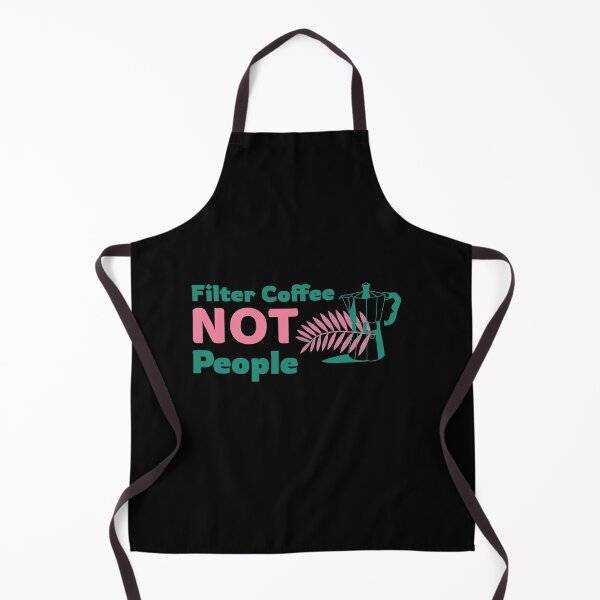 Item preview, Filter Coffee Not People Funny  designed and sold by FMA30.