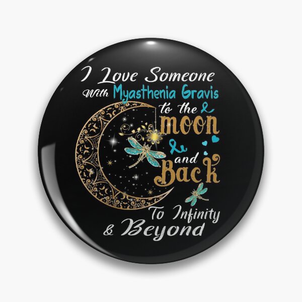 Item preview, I Love Someone With Myasthenia Gravis To The Moon And Back designed and sold by Adropine.