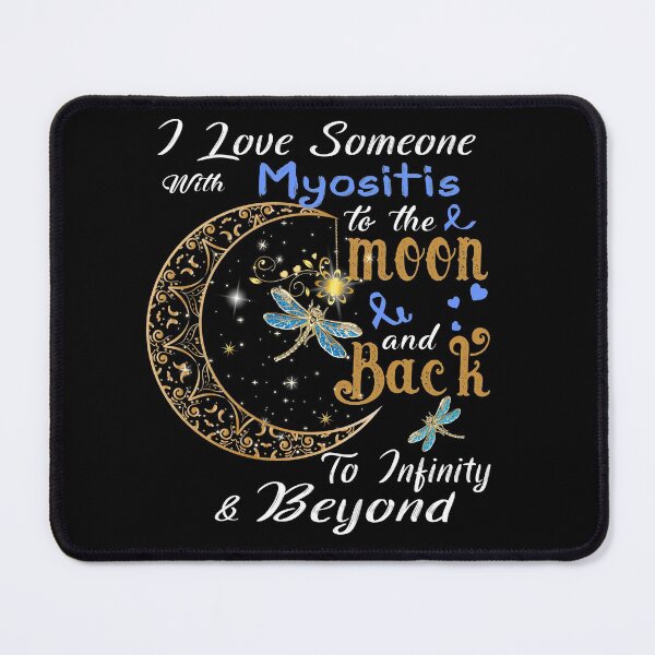 Item preview, I Love Someone With Myositis To The Moon And Back designed and sold by Adropine.