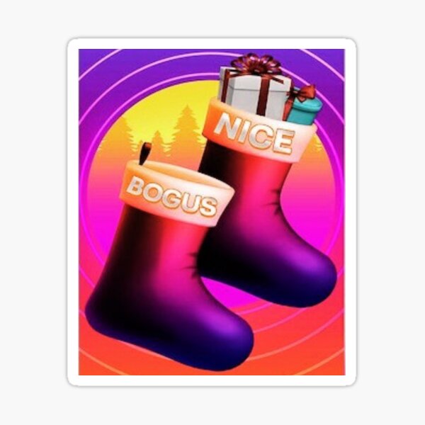 Bogus , Naughty, Nice Christmas Gifts You Decide Sticker