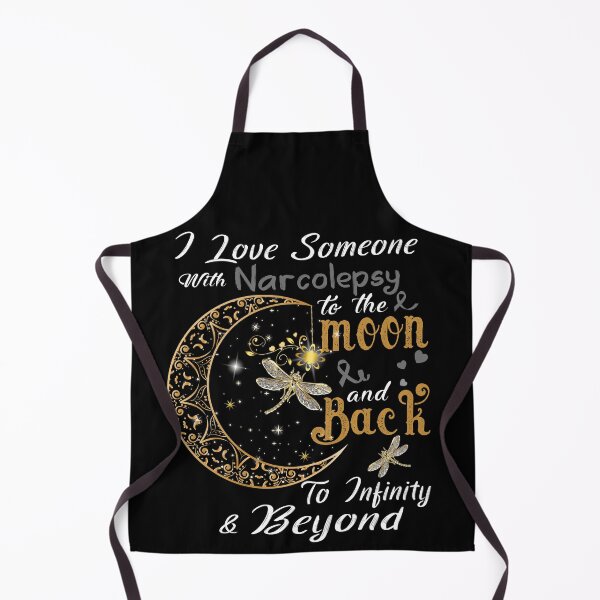 Item preview, I Love Someone With Narcolepsy To The Moon And Back designed and sold by Adropine.