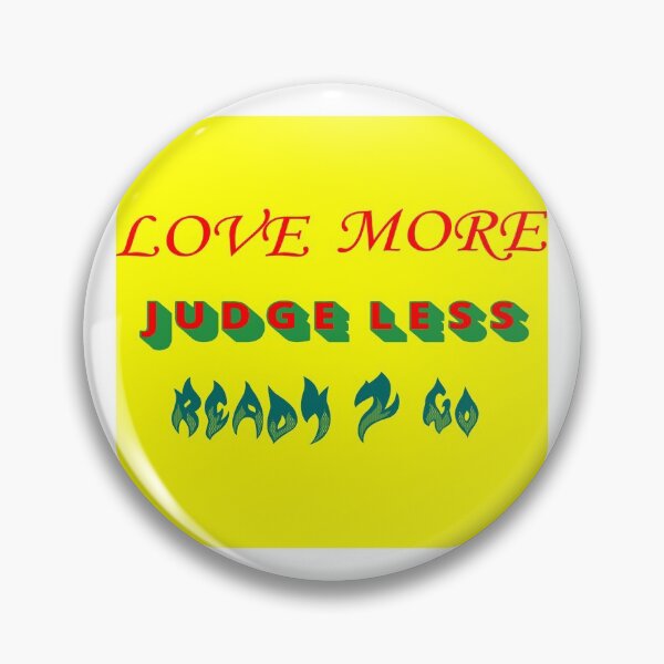 Item preview, Love more, judge less, ready to go designed and sold by IVEKDESIGN.