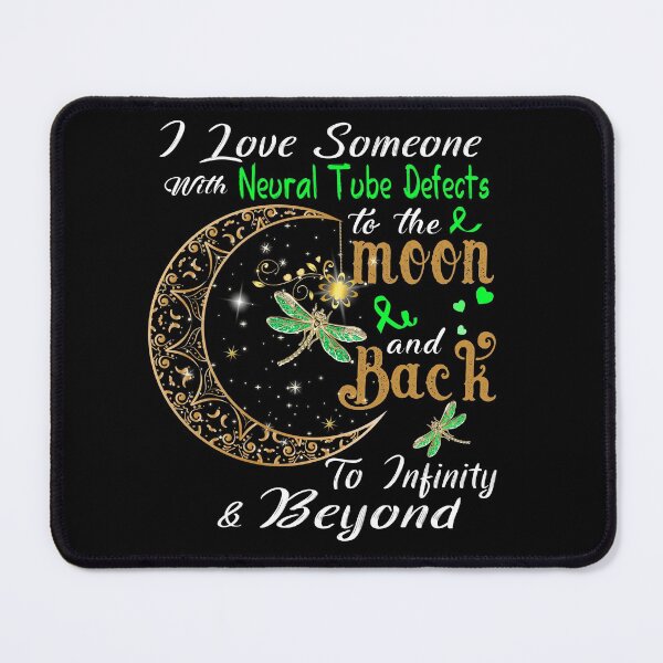 Item preview, I Love Someone With Neural Tube Defects To The Moon And Back designed and sold by Adropine.